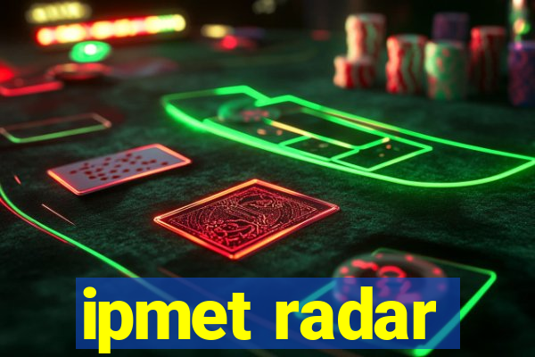 ipmet radar